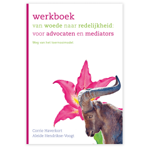 Werkboek Van woede naar redelijkheid – voor advocaten en mediators